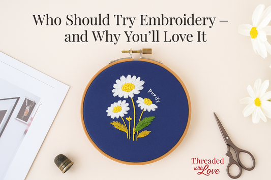 The text Who Should Try Embroidery - and Why You'll Love it with an embroidery hoop containing three stitched flowers. 